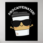 Procaffeinator Funny Coffeine Coffee Puppe Dark BG Poster (Vorne)