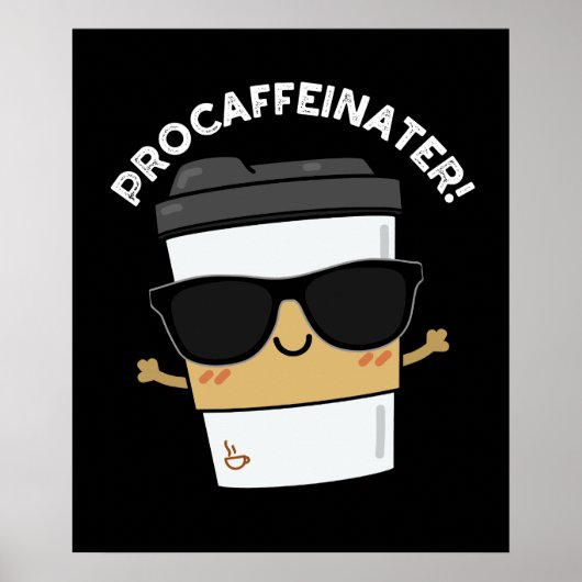 Procaffeinator Funny Coffeine Coffee Puppe Dark BG Poster (Vorne)