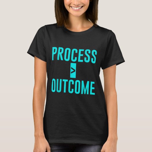 Process Greater Than Outcome Growth Mindset Motiva T-Shirt (Vorderseite)