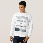 Procrastinate on Procrastination. Sweatshirt (Vorne ganz)