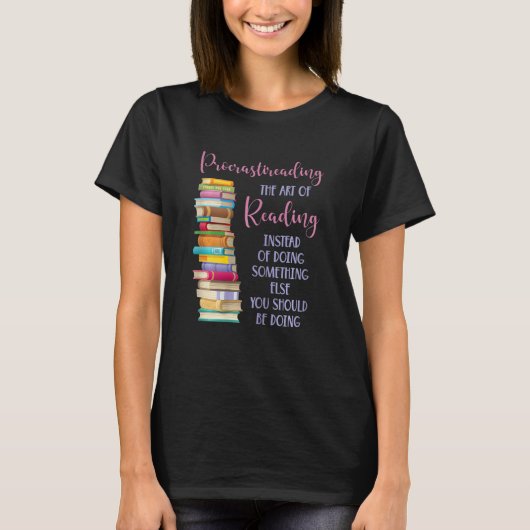 Procrastination Book Reader for Women and Kids T-Shirt (Vorderseite)