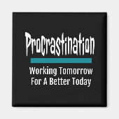 Procrastination Funny Magnet (Vorne)