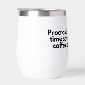"Procrastination Tumbler - Kaffeepause genehmigt" (Rechts)