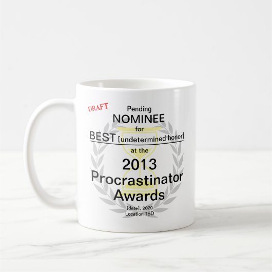 Procrastinator Award Nominee Coffee Tasse (Links)