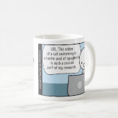 Procrastinator's Cup: Der Forscher Kaffeetasse (VorderseiteRechts)