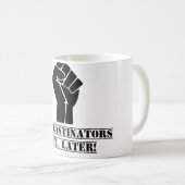 Procrastinators-Einheit, später! Lustig Kaffeetasse (VorderseiteRechts)