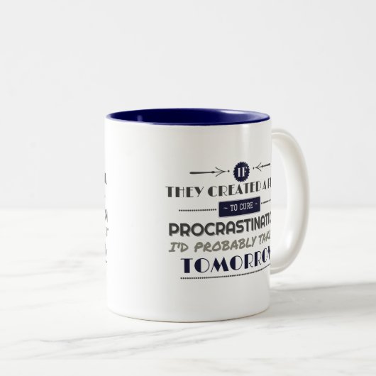 Procrastinators Joffee Tasse (VorderseiteRechts)