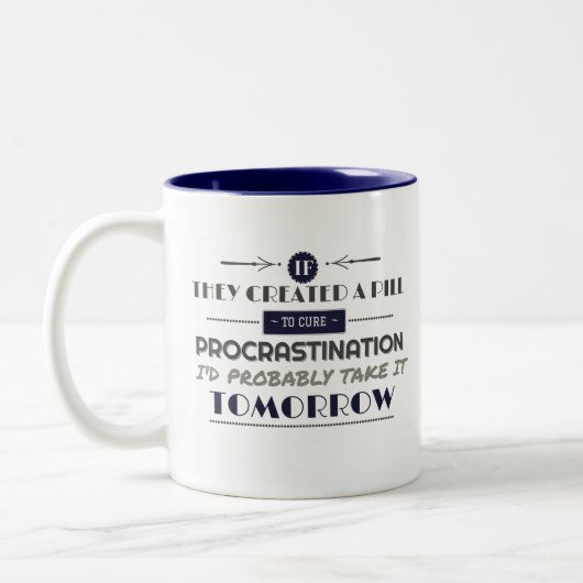 Procrastinators Joffee Tasse (Links)