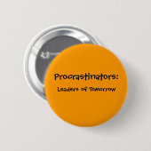 Procrastinators-Knopf Button (Vorne & Hinten)
