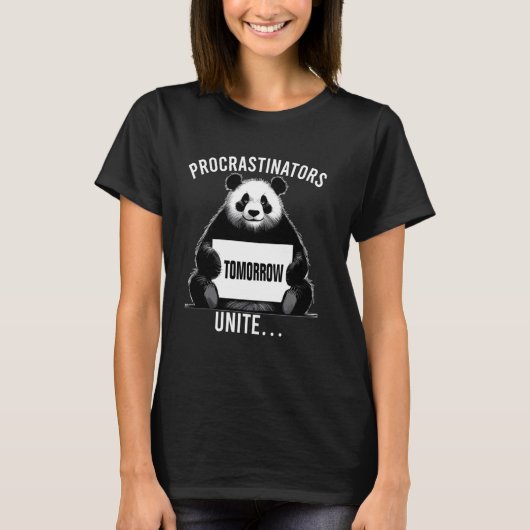 Procrastinators unite... tomorrow Funny lazy panda T-Shirt (Vorderseite)