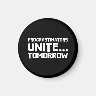 Procrastiners vereinen Tomorrow Funny Zitat Magnet