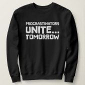 Procrastiners vereinen Tomorrow Funny Zitat Sweatshirt (Design vorne)