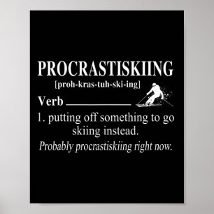 Procrastiskiing Definition Skifahren Wintersport S Poster