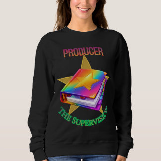 Producer - The Supervision Women's Sweatshirt 