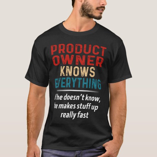 Product Owner Knows Everything T-Shirt (Vorderseite)