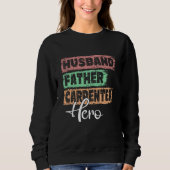 Profession dad hero father Carpenter Sweatshirt (Vorderseite)