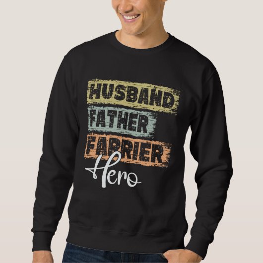 Profession dad hero father Farrier Sweatshirt (Vorderseite)