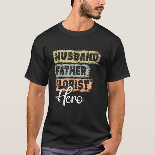 Profession dad hero father Florist  1 T-Shirt (Vorderseite)