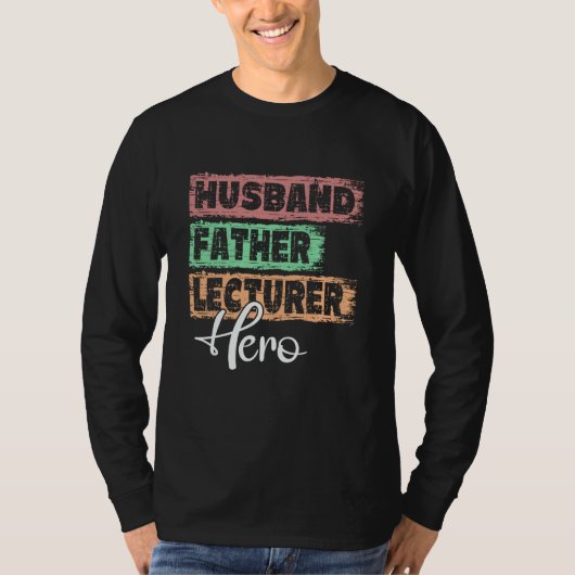 Profession dad hero father Lecturer T-Shirt (Vorderseite)