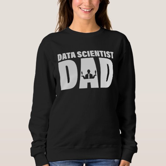 Profession Job For Men - Data Scientist Dad Sweatshirt (Vorderseite)