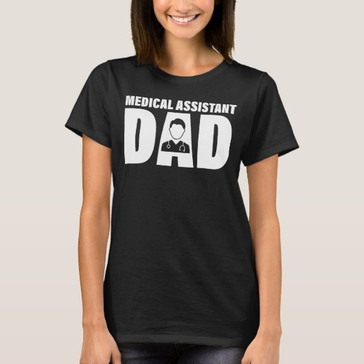 Profession Job For Men   Medical Assistant Dad T-Shirt (Vorderseite)