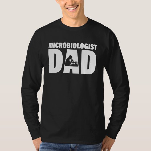Profession Job For Men Microbiologist Dad T-Shirt (Vorderseite)