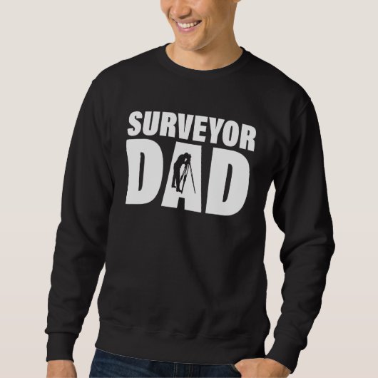 Profession Job For Men Surveyor Dad Sweatshirt (Vorderseite)