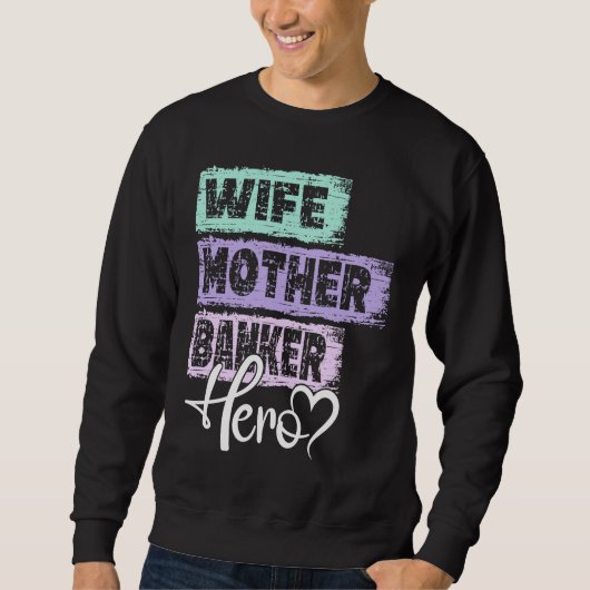 Profession mom hero mother Banker 1 Sweatshirt (Vorderseite)
