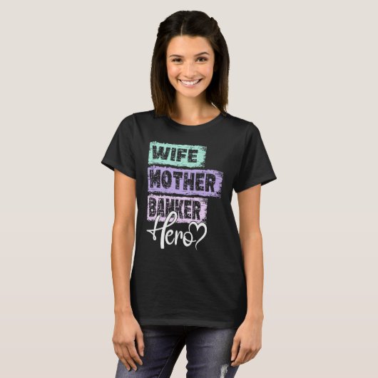 Profession mom hero mother Banker  1 T-Shirt (Vorne ganz)
