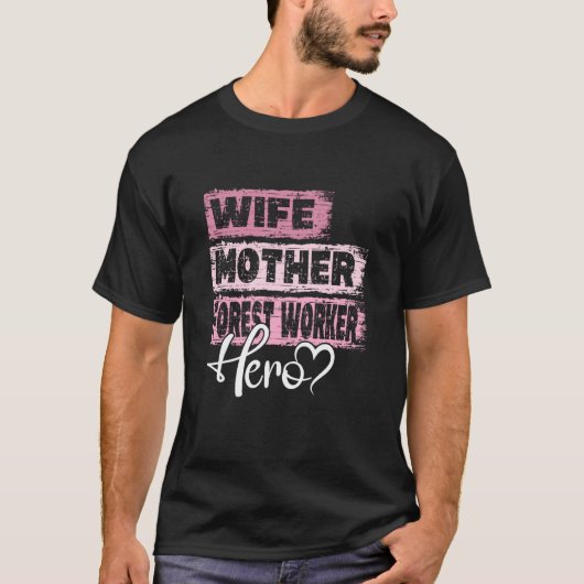 Profession mom hero mother Forest Worker  1 T-Shirt (Vorderseite)
