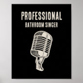Professional Bathroom Singer Poster (Vorne)