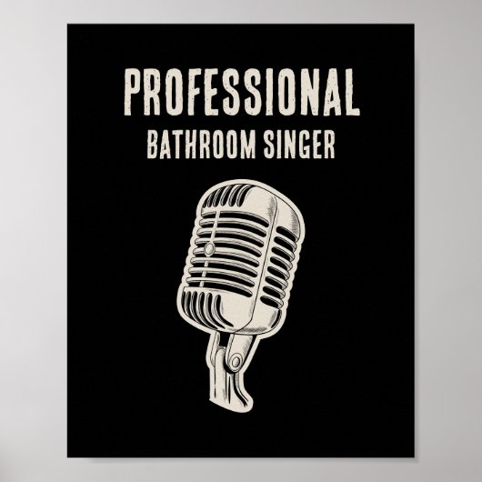 Professional Bathroom Singer Poster (Vorne)