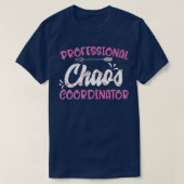 Professional Chaos Coordinator Mothers Day  T-Shirt (Design vorne)
