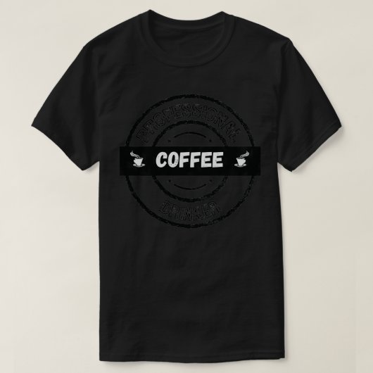 Professional Coffee Drinker 3 T-Shirt (Design vorne)