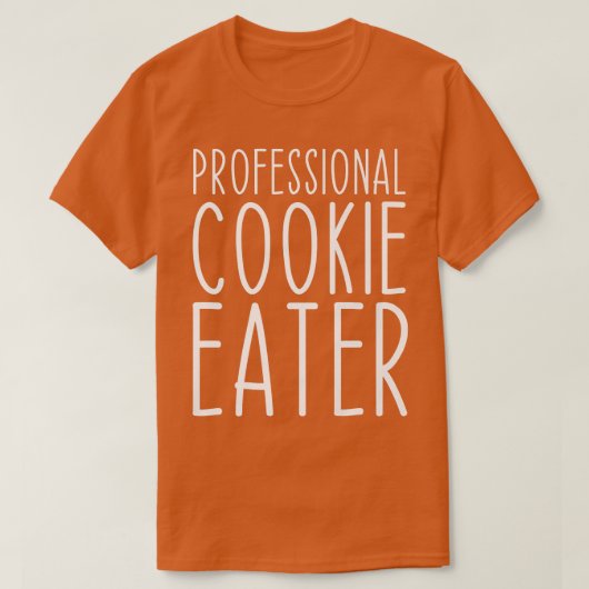 Professional Cookie Eater Baking Funny Lover T-Shirt (Design vorne)
