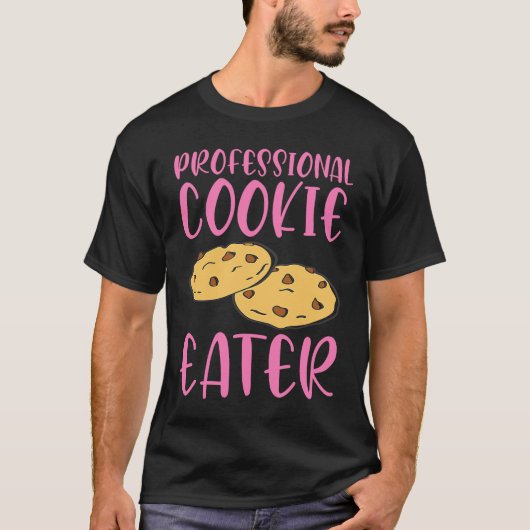 Professional Cookie Eater T-Shirt (Vorderseite)