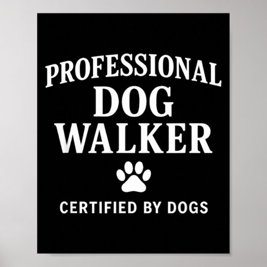 Professional Dog Walker - Certified By Dogs Gift  Poster (Vorne)