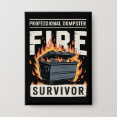 Professional Dumpster Fire Survivor Funny Work  Button (Vorderseite)