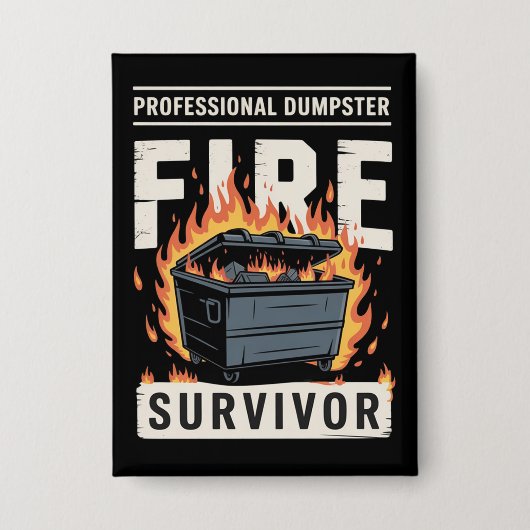 Professional Dumpster Fire Survivor Funny Work  Button (Vorderseite)