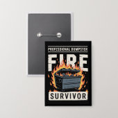 Professional Dumpster Fire Survivor Funny Work  Button (Vorderseite/Rückseite)