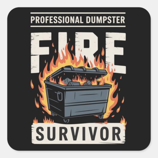 Professional Dumpster Fire Survivor Funny Work  Quadratischer Aufkleber (Vorderseite)