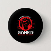 Professional Gamer Funny Gaming Quotes Gift For Pl Button (Vorderseite)