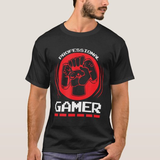 Professional Gamer Funny Gaming Quotes Gift For Pl T-Shirt (Vorderseite)