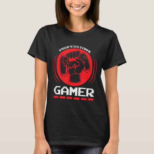 Professional Gamer Funny Gaming Quotes Gift For Pl T-Shirt (Vorderseite)