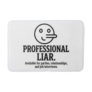 Professional Liar For Parties, Relationships & Job Badematte