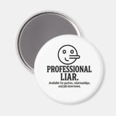 Professional Liar For Parties, Relationships & Job Magnet (Vorderseite/Rückseite)