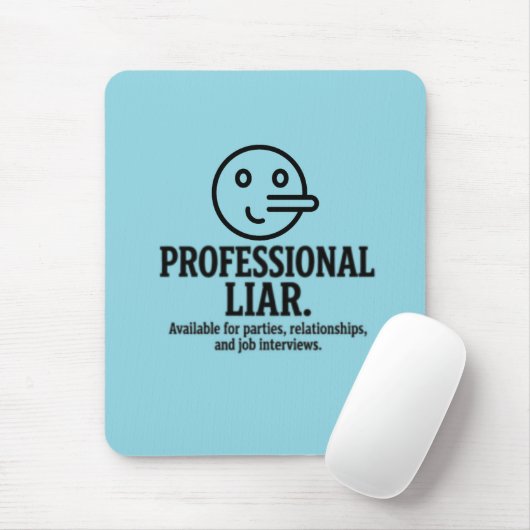 Professional Liar For Parties, Relationships & Job Mousepad (Mit Mouse)