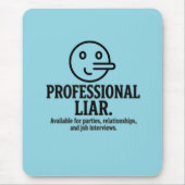 Professional Liar For Parties, Relationships & Job Mousepad (Vorne)