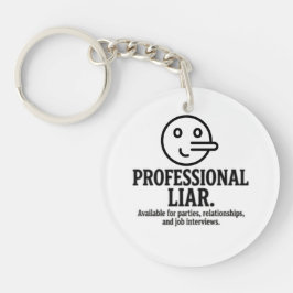 Professional Liar For Parties, Relationships & Job Schlüsselanhänger