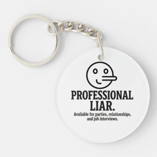 Professional Liar For Parties, Relationships & Job Schlüsselanhänger (Vorderseite)